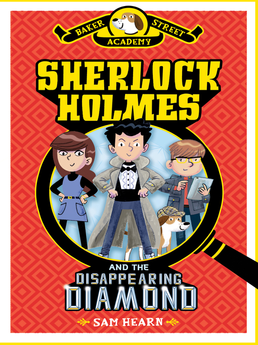 Title details for Sherlock Holmes and the Disappearing Diamond by Sam Hearn - Available